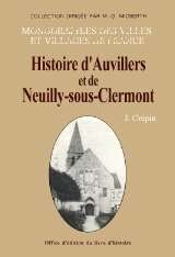 AUVILLERS et de NEUILLY-SOUS-CLERMONT (Histoire (...)