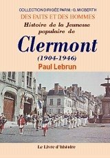 CLERMONT (Histoire de la jeunesse populaire de) (...)