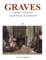 GRAVES - Vol. XI (Estrées-Saint-Denis, Guiscard)