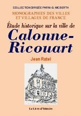 CALONNE-RICOUART (Étude historique sur la ville (...)