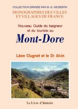LE MONT-DORE (Nouveau Guide du baigneur et du (...)