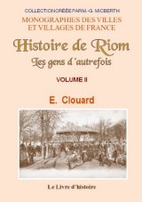 RIOM (Histoire de) Les gens d'autrefois - Tome (...)