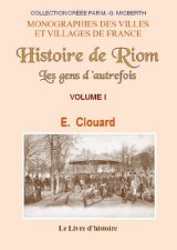 RIOM (Histoire de) Les gens d'autrefois - Tome (...)