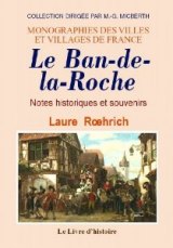 BAN-DE-LA-ROCHE (LE) Notes historiques et souvenirs