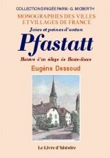 PFASTATT. Histoire d'un village de Haute-Alsace
