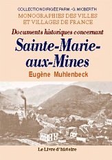 SAINTE-MARIE-AUX-MINES (Documents historiques (...)