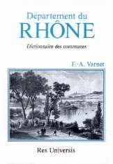 RHÔNE (Département du) Dictionnaire des communes