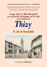 THIZY (Voyage dans le Haut-Beaujolais ou recherches (...)