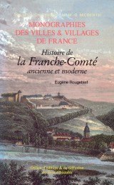 FRANCHE-COMTÉ (Histoire de la) ancienne et moderne