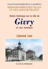 GIVRY et ses hameaux (Notice historique sur la ville (...)