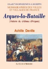 ARQUES-LA-BATAILLE (Histoire du château d')