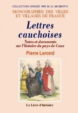 PAYS DE CAUX (Lettres cauchoises. Notes et documents (...)