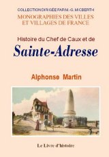 SAINTE-ADRESSE (Histoire du Chef de Caux et de)