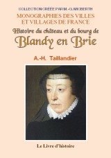 BLANDY EN BRIE (Histoire du château et du bourg (...)