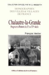 CHALAUTRE-LA-GRANDE Fragments d'histoire du Xe au XVe (...)