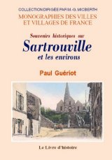 SARTROUVILLE et les environs (Souvenirs historiques (...)