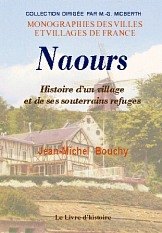 NAOURS. Histoire d'un village et de ses souterrains (...)