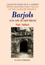 BARJOLS et le culte de saint Marcel