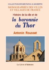 LE THOR. Histoire de la ville et de la baronnie
