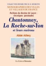 CHANTONNAY, LA ROCHE-SUR-YON et leurs environs