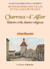 CHARROUX-D'ALLIER Histoire civile, histoire religieuse