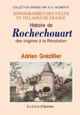 ROCHECHOUART (Histoire de) des origines à la Révolution