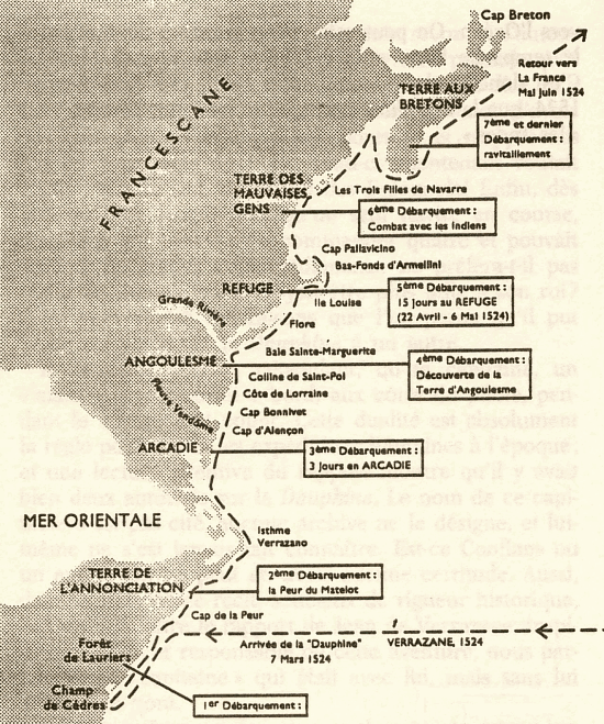 Carte de la découverte de la côte atlantique des États-Unis en 1524, avec tracé en pointillé de la route suivie par la Dauphine, mention d'une mystérieuse Mer Orientale (passage en mer libre recherché pour atteindre l'Océan Pacifique), de l'Arcadie (devenue Acadie) et de la Francescane (devenue Nouvelle France).Toponymie choisie par Verrazano. Croquis extrait du livre de Jacques Habert : Verrazane. Quand New York s'appelait Angoulême (1993)