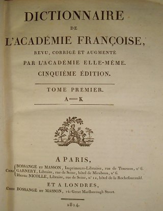 Dictionnaire de l'Académie française Dictionnaire de l'Académie française