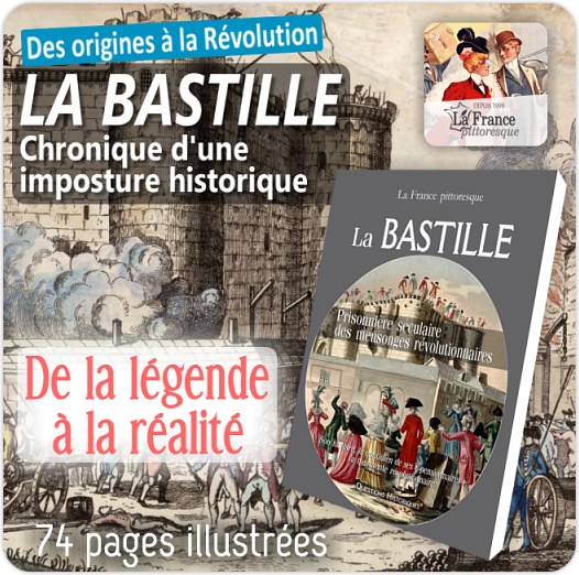 La Bastille : prisonnière séculaire des mensonges révolutionnaires