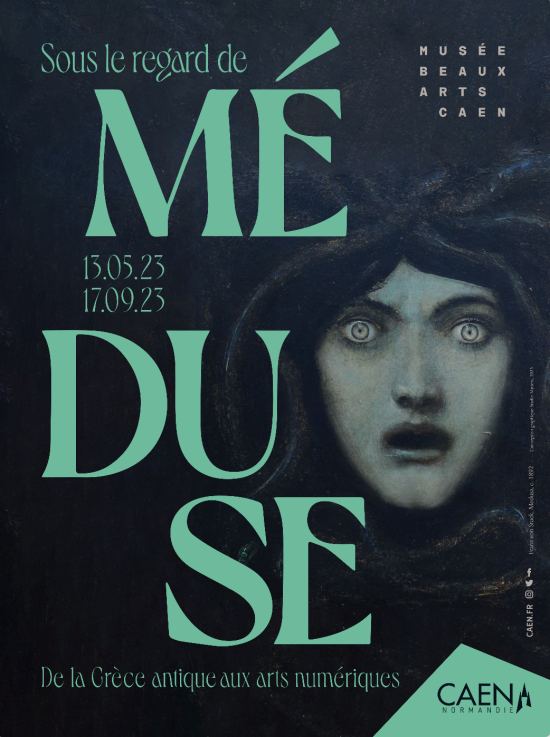 Affiche de l'exposition Sous le regard de Méduse au musée des Beaux-Arts de Caen