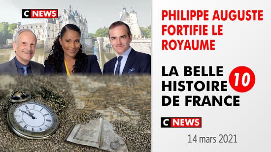 La Belle Histoire de France. Émission 10 : Philippe Auguste fortifie le royaume