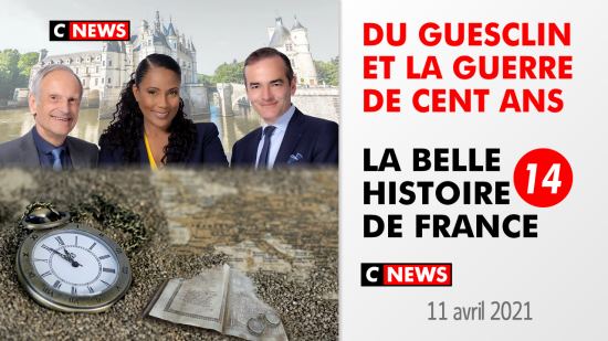 La Belle Histoire de France. Émission 14 : Du Guesclin et la guerre de Cent Ans