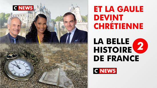 La Belle Histoire de France. Émission 2 : Et la Gaule devint chrétienne