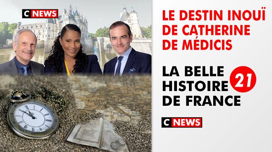 La Belle Histoire de France. Émission 21 : Le destin inouï de Catherine de Médicis