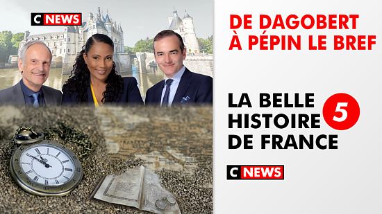 La Belle Histoire de France. Émission 5 : De Dagobert à Pépin le Bref