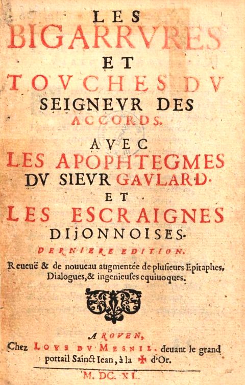 Les Bigarrures et Touches du seigneur des Accords, avec les Apophtegmes du sieur Gaulard et les Escraignes dijonnaises, par Étienne Tabourot dit Tabourot des Accords