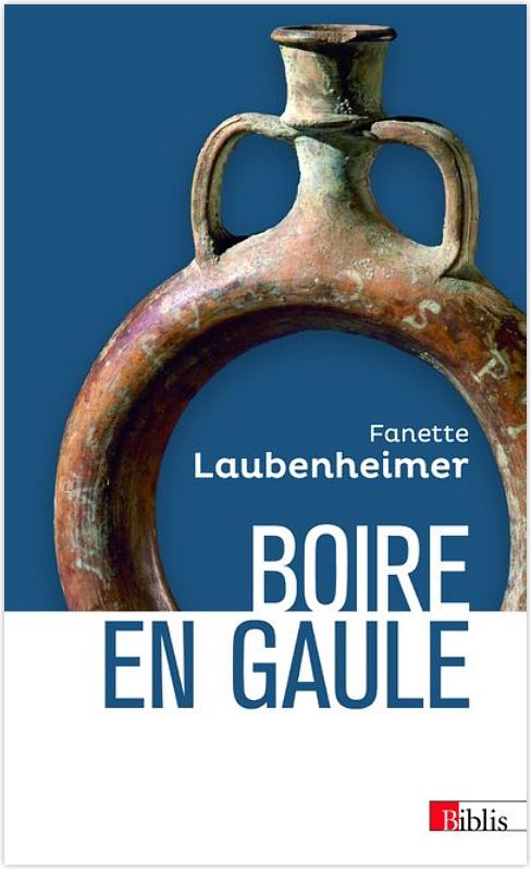 Boire en Gaule, par Fanette Laubenheimer. Éditions du CNRS