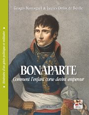 Bonaparte : comment l'enfant corse devint empereur