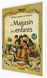 Le Magasin des enfants, par Jeanne-Marie Leprince de Beaumont