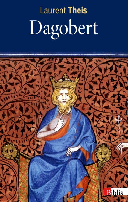 Dagobert, par Laurent Theis. Éditions du CNRS