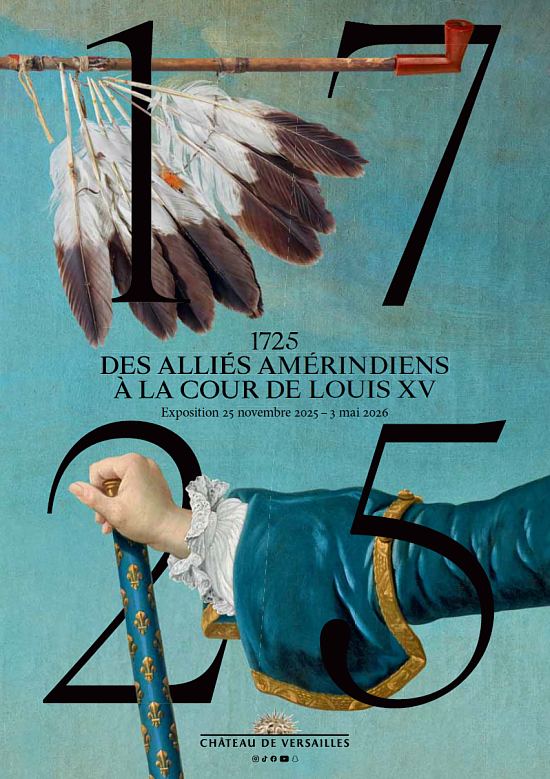 Affiche de l'exposition 1725. Des alliés amérindiens à La Cour de Louis XV