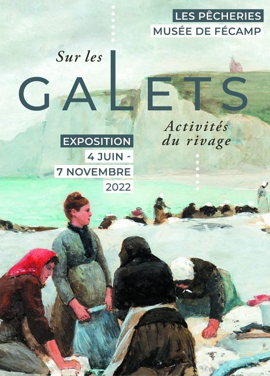 Affiche de l'exposition Sur les galets, activités du rivage (Fécamp)