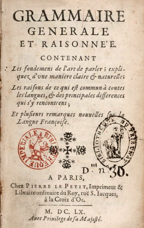Grammaire générale et raisonnée. Livre d'école publié en 1660