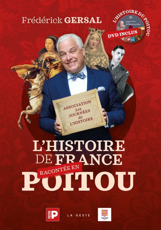 L'Histoire de France racontée en Poitou, par Frédérick Gersal. Éditions La Geste