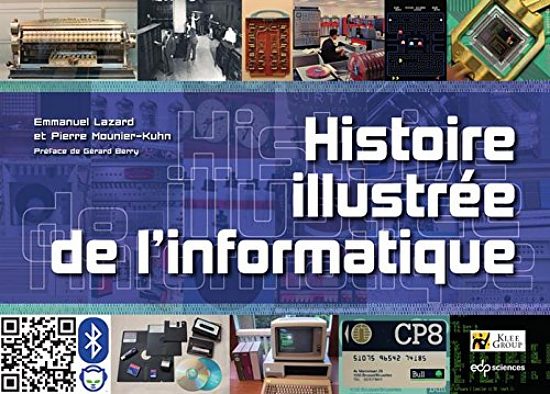 Histoire illustrée de l'informatique, par Emmanuel Lazard et Pierre Mounier-Kuhn