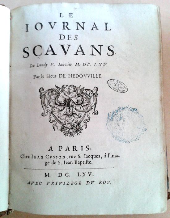 Page de titre du premier numéro du Journal des Savants publié le 5 janvier 1665 Page de titre du premier numéro du Journal des Savants publié le 5 janvier 1665