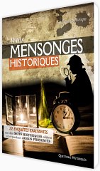 Petits mensonges historiques, par Henri Gaubert. Éditions La France pittoresque