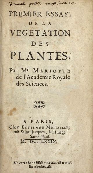 Premier essai : de la végétation des plantes, par Edme Mariotte (1679)