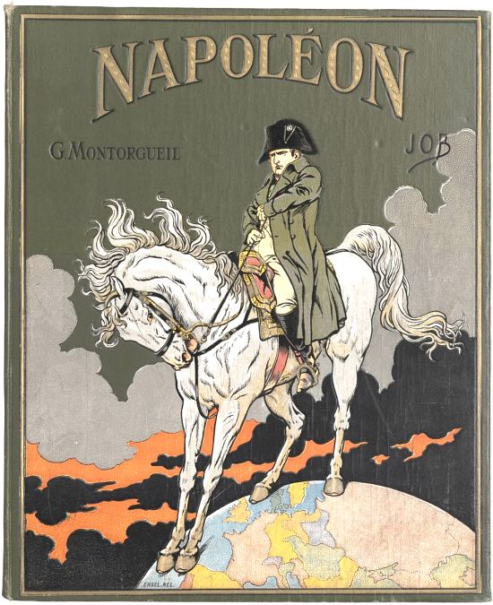 Napoléon maître du monde. Couverture de Napoléon, de Georges Montorgueil et JOB (1921)