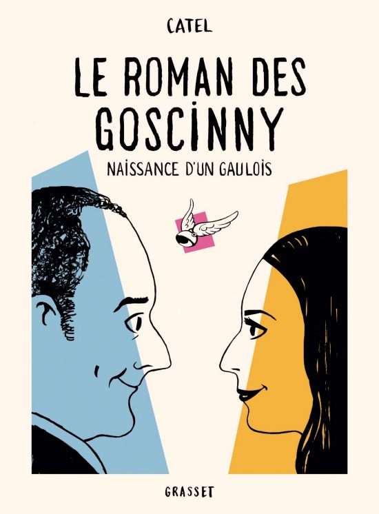 Le roman des Goscinny : naissance d'un Gaulois, par Catel. Éditions Grasset